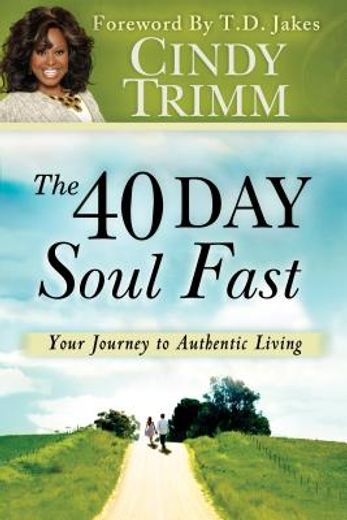the 40 day soul fast: your journey to authentic living (in English)