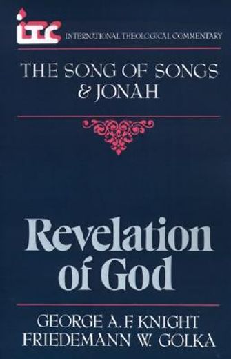 revelation of god,a commentary on the books of the song of songs and jonah