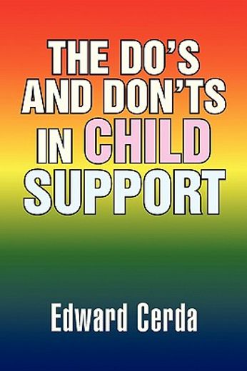 the do´s and don´ts in child support (en Inglés)