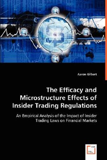 the efficacy and microstructure effects of insider trading regulations