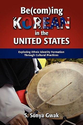 be(com)ing korean in the united states exploring ethnic identity formation through cultural practices