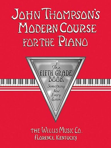 john thompson´s modern course for the piano,grade 5 (en Inglés)