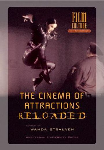 The Cinema of Attractions Reloaded (en Inglés)