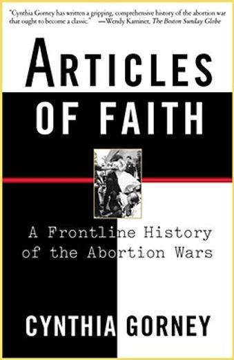 articles of faith,a frontline history of the abortion wars (en Inglés)