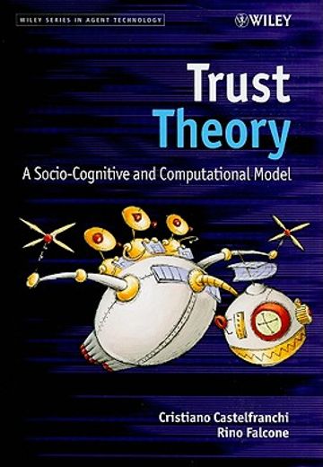 trust theory,a socio-cognitive and computational model