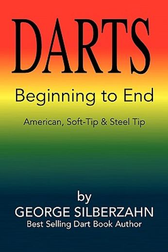 darts beginning to end,american, soft tip & steel tip