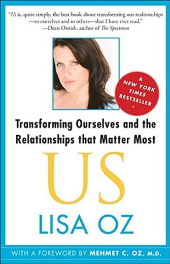 Us: Transforming Ourselves and the Relationships That Matter Most (en Inglés)