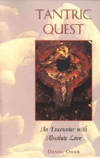 tantric quest,an encounter with absolute love (en Inglés)