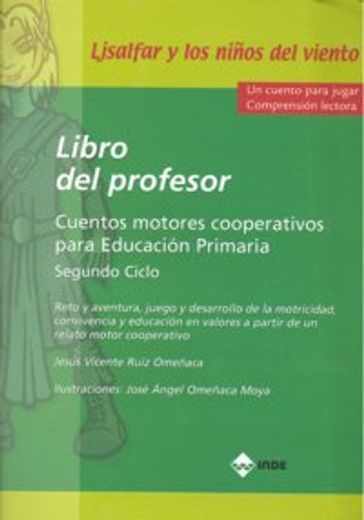 Ljsalfar y los niños del viento. Libro del profesor.: Cuentos motores cooperativos para Educación Primaria (Educación Física. Infantil y Primaria)