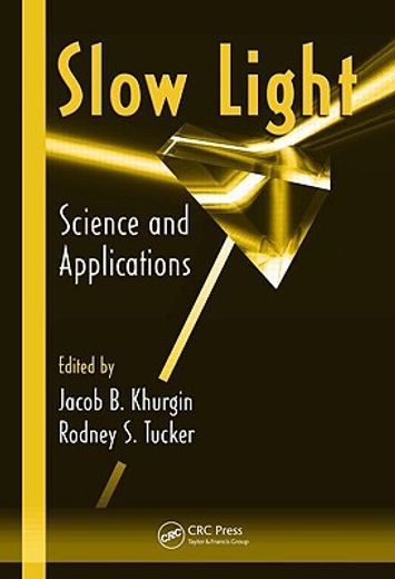 Slow Light: Science and Applications (en Inglés)