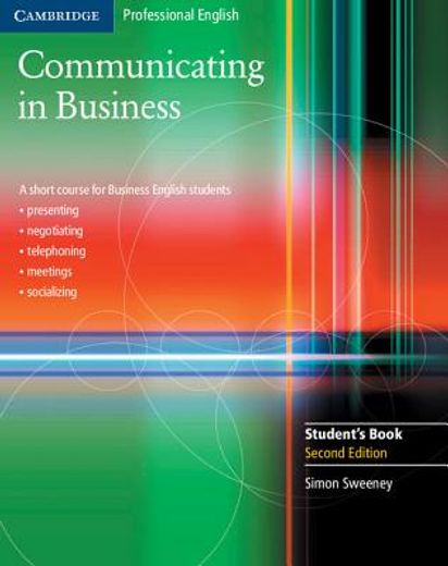communicating in business,a short course for business english students : curltural diversity and socializaing, usin the teleph