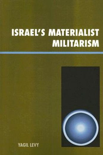 israel´s materialist militarism