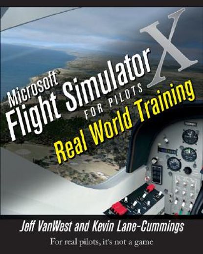 microsoft flight simulator x for pilots,real-world training