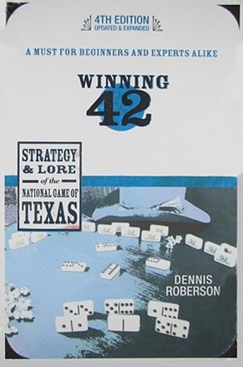 winning 42,strategy & lore of the national game of texas