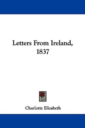 letters from ireland, 1837