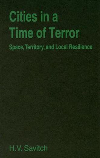 cities in a time of terro,space, territory, and local resilience