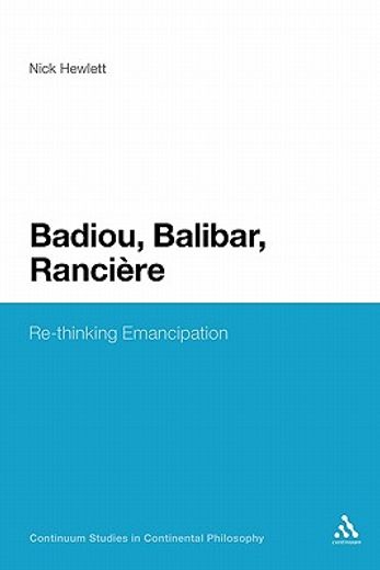 badiou, balibar, ranciere,re-thinking emancipation