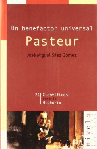 PASTEUR: UN BENEFACTOR UNIVERSAL