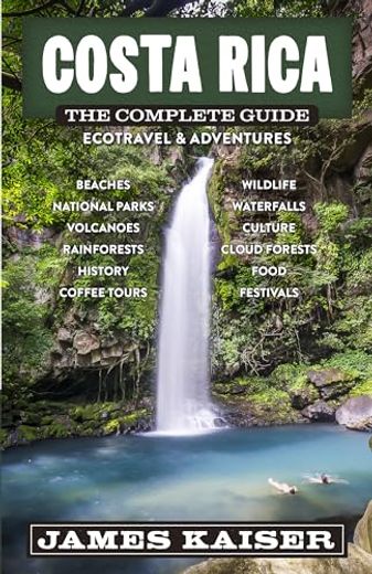 Costa Rica: The Complete Guide: Ecotravel & Adventures (Color Travel Guide) (in English)