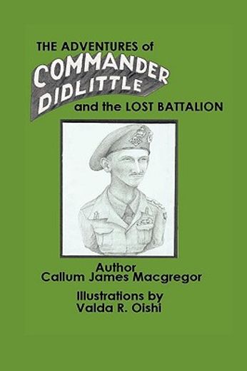 the adventures of commander didlittle and the lost battalion