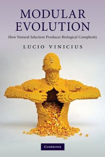 modular evolution,how natural selection produces biological complexity (en Inglés)