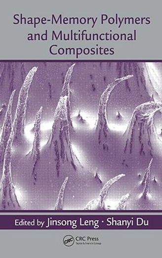 Shape-Memory Polymers and Multifunctional Composites (en Inglés)