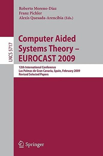 computer aided systems theory - eurocast 2009,12th international conference on computer aided systems theory, las palmas de gran canaria, spain, f