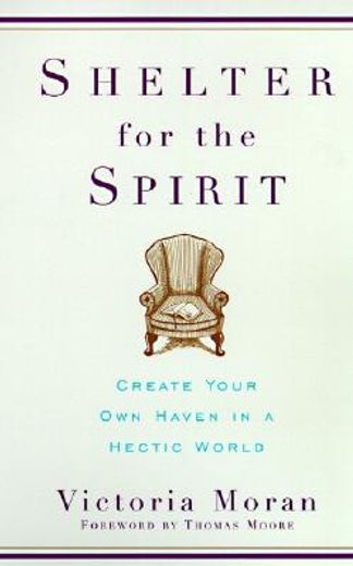 shelter for the spirit,create your own haven in a hectic world