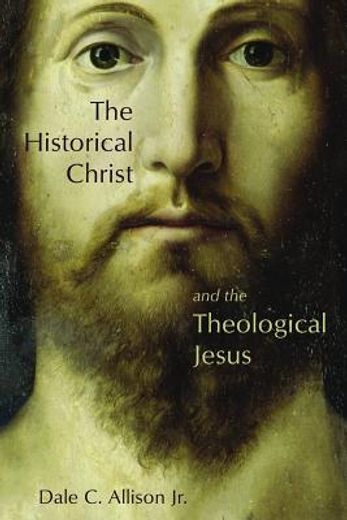 the historical christ and the theological jesus