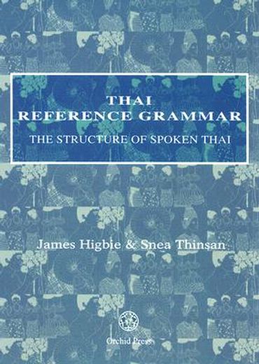 thai reference grammar,the structure of spoken thai (en Inglés)