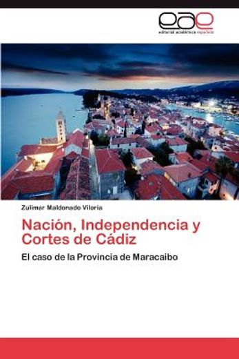 naci n, independencia y cortes de c diz (in Spanish)