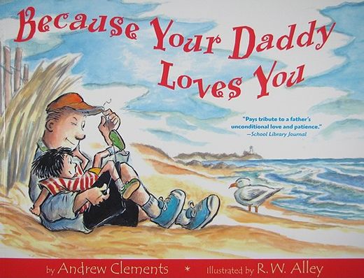 because your daddy loves you