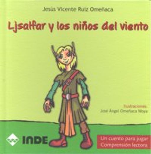 Ljsalfar y los niños del viento. Un cuento para jugar. Comprensión lectora (Educación Física. Infantil y Primaria) (in Spanish)