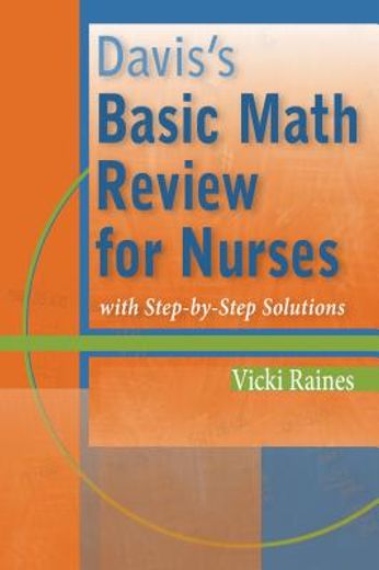 davis´s basic math review for nurses with step-by-step solutions