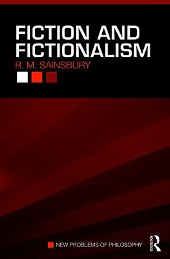 Fiction and Fictionalism (New Problems of Philosophy) (en Inglés)