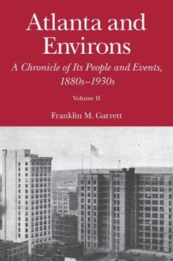 atlanta and environs,a chronicle of its people and events