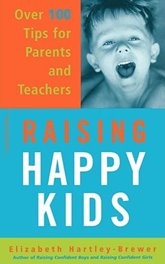 raising happy kids,over 100 tips for parents and teachers (en Inglés)
