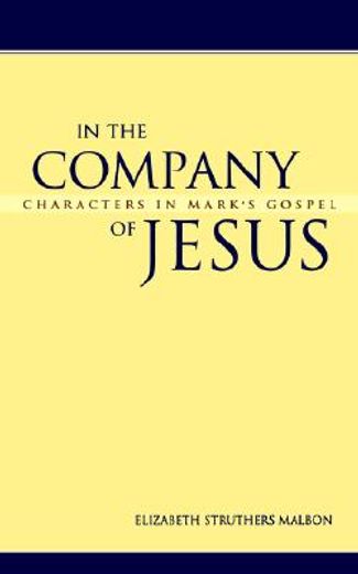 in the company of jesus,characters in mark´s gospel (en Inglés)