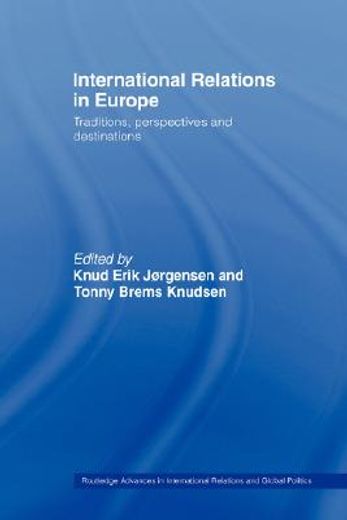 international relations in europe,traditions, perspectives and destinations