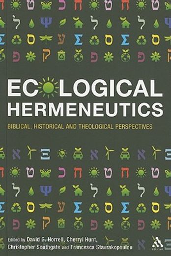 ecological hermeneutics,biblical, historical, and theological perspectives