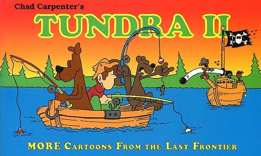 tundra ii: more cartoons from the last frontier (en Inglés)
