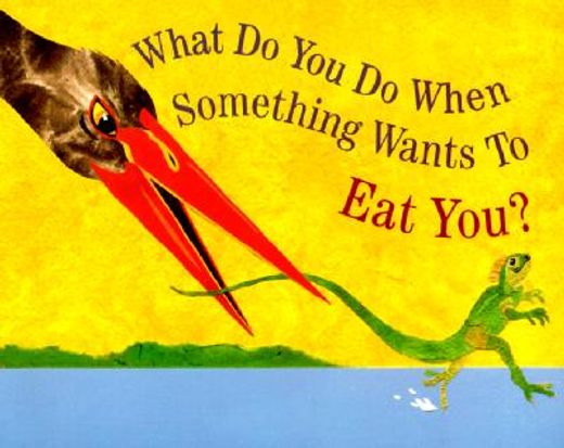 what do you do when something wants to eat you? (in English)