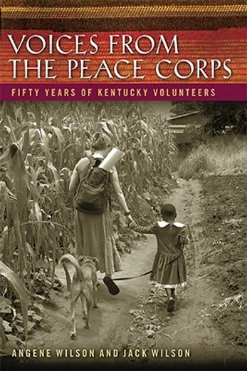 voices from the peace corps,fifty years of kentucky volunteers