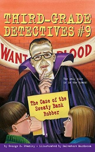 the case of the sweaty bank robber,third-grade detectives