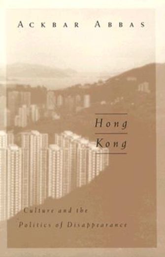 hong kong,culture and the politics of disappearance