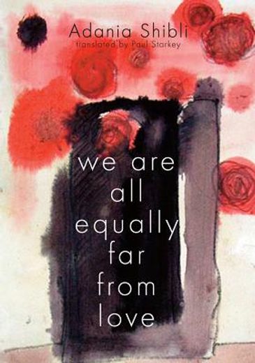 We Are All Equally Far from Love (en Inglés)