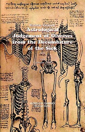Astrological Judgement of Diseases From the Decumbiture of the Sick (en Inglés)