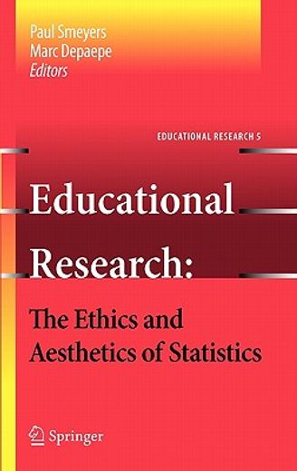 educational research,the ethics and aesthetics of statistics