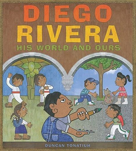 diego rivera,his world and ours (en Inglés)
