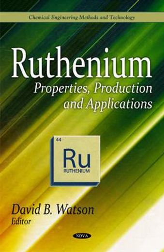 ruthenium,properties, production and applications